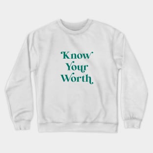 Know Your Worth - Velvet Jade Crewneck Sweatshirt